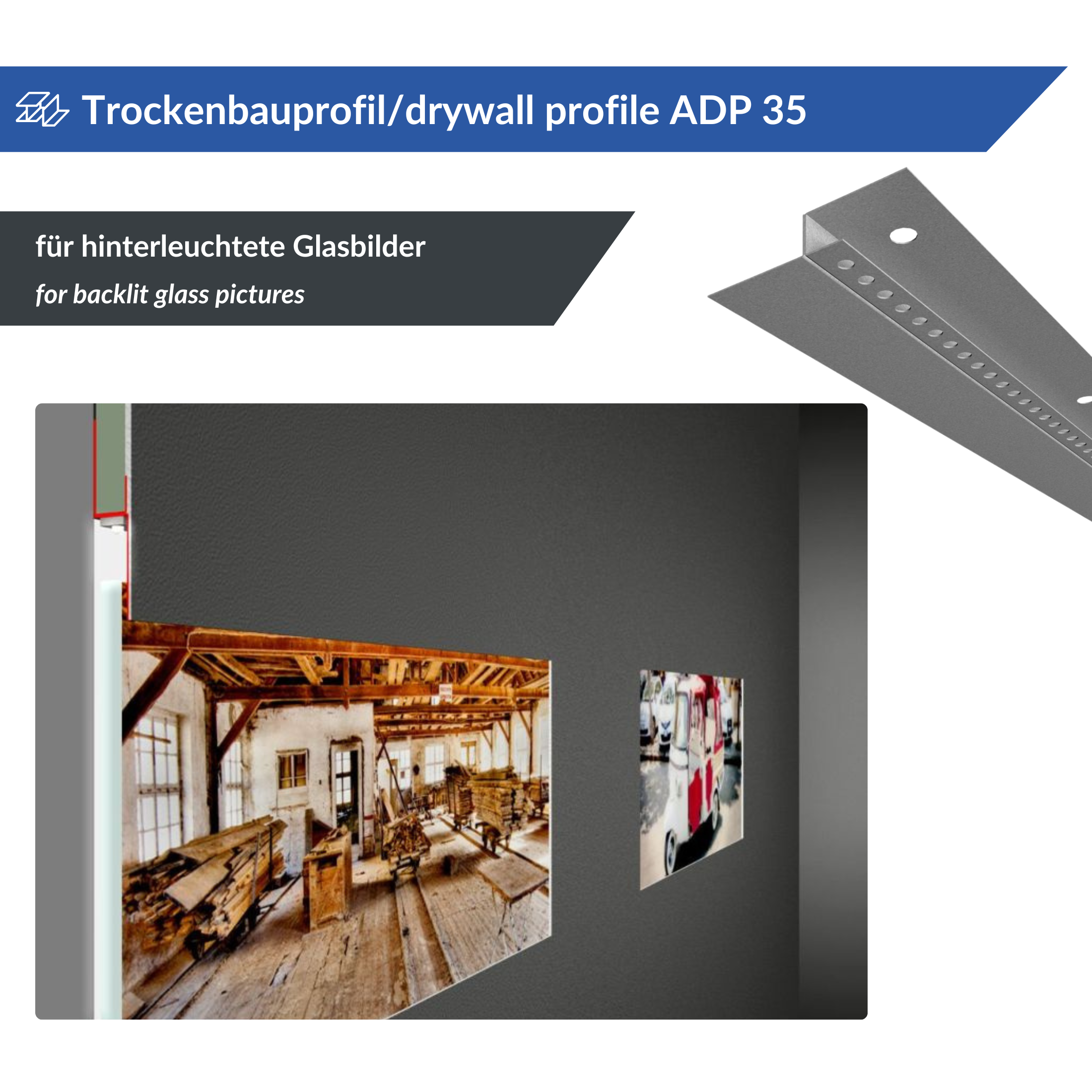 Das Bild zeigt ein LED-Trockenbauprofil ADP 35 für hinterleuchtete Glasbilder, detailliert mit einem rustikalen Innenraumfoto auf einem montierten Rahmen als Anwendungsbeispiel.