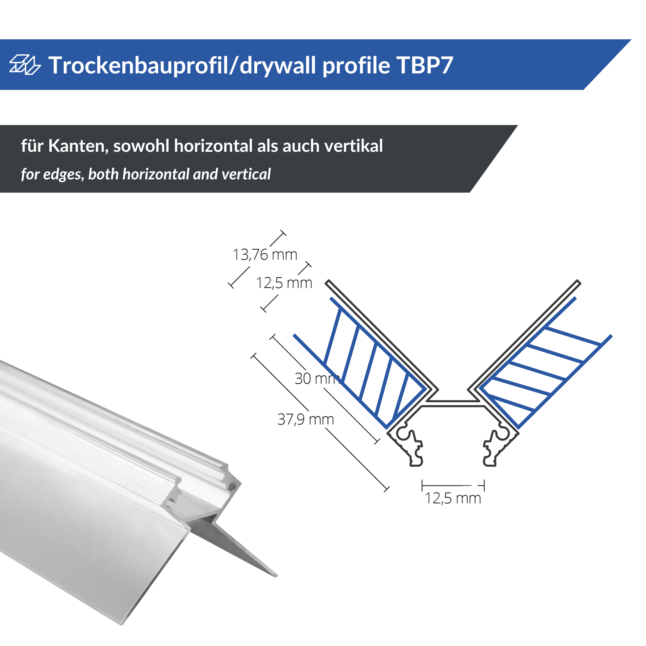 Abbildung des LED Trockenbauprofils „TBP7“ mit den Maßen 13,76 mm, 12,5 mm, 30 mm und 37,9 mm, perfekt für horizontale und vertikale Kanten.